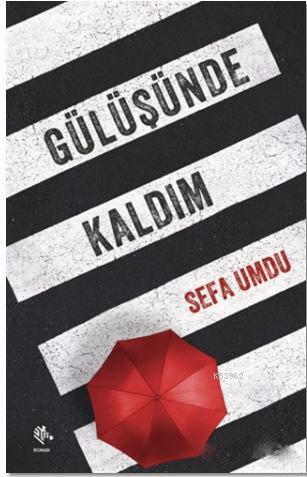 Gülüşünde Kaldım