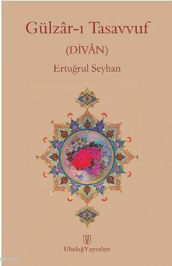 Gülzar-ı Tasavvuf; (Divan)