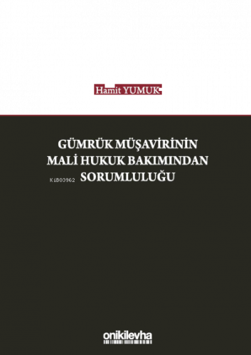 Gümrük Müşavirinin Mali Hukuk Bakımından Sorumluluğu