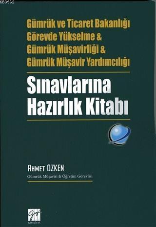 Gümrük ve Ticaret Bakanlığı Görevde Yükselme ve Gümrük Müşavirliği ve Gümrük Müşavir Yardımcılığı Sı