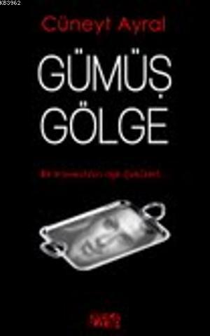 Gümüş Gölge; Bir Travestinin Aşk Öyküleri