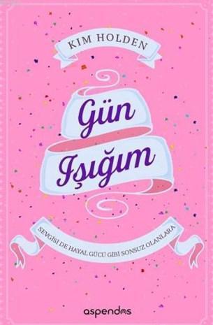 Gün Işığım; Sevgisi De Hayal Gücü Gibi Sonsuz Olanlara