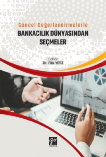 Güncel Değerlendirmelerle Bankacılık Dünyasından Seçmeler