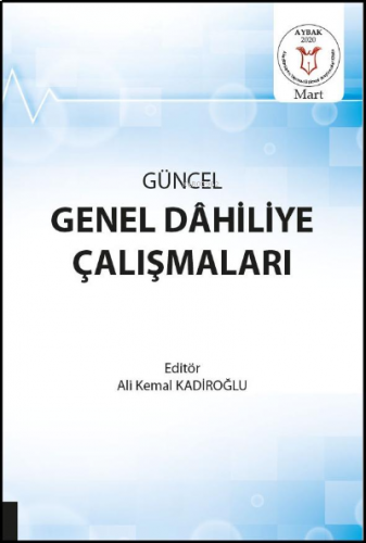 Güncel Genel Dâhiliye Çalışmaları ( AYBAK 2020 Mart )