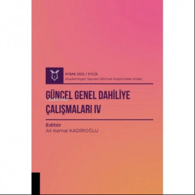 Güncel Genel Dahiliye Çalışmaları IV ( Aybak 2022 Eylül )