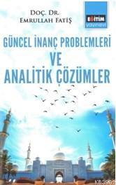 Güncel İnanç Problemleri Ve Analitik Çözümler