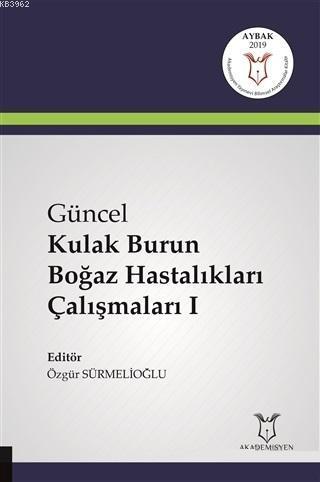 Güncel Kulak Burun Boğaz Hastalıkları Çalışmaları 1