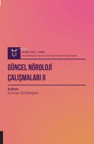 Güncel Nöroloji Çalışmaları II ( AYBAK 2022 Mart )