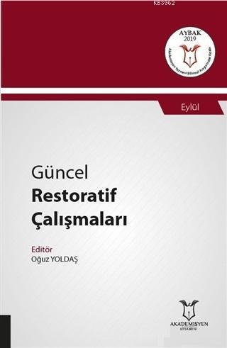 Güncel Restoratif Çalışmaları - Eylül