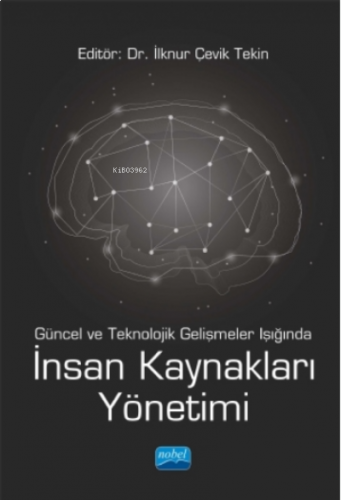 Güncel Ve Teknolojik Gelişmeler Işığında İnsan Kaynakları Yönetimi