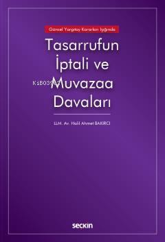 Güncel Yargıtay Kararları IşığındaTasarrufun İptali ve Muvazaa Davalar