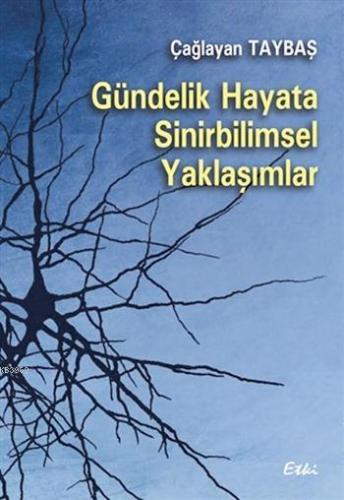 Gündelik Hayata Sinirbilimsel Yaklaşımlar