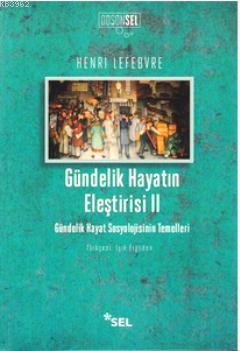 Gündelik Hayatın Eleştirisi 2; Gündelik Hayat Sosyolojisinin Temelleri