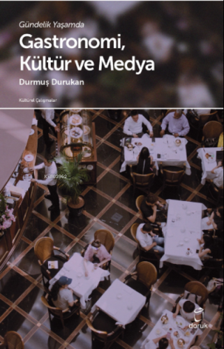 Gündelik Yaşamda Gastronomi ve Medya