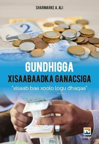 Gundhigga Xisaabaadka Ganacsiga (Somalice); Xisaab Baa Xoolo Logu Dhaqaa