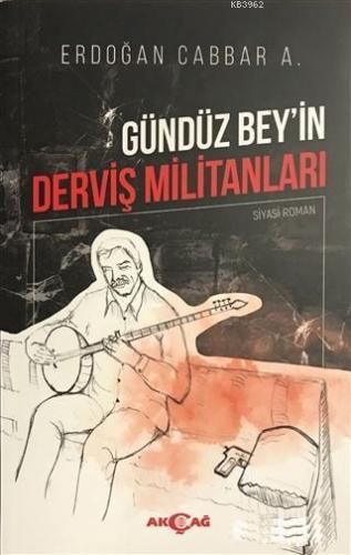 Gündüz Bey'in Derviş Militanları
