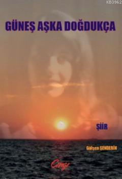 Güneş Aşka Doğdukça