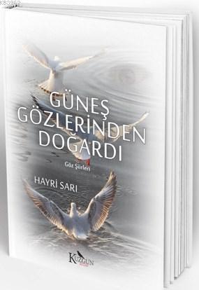 Güneş Gözlerinden Doğardı