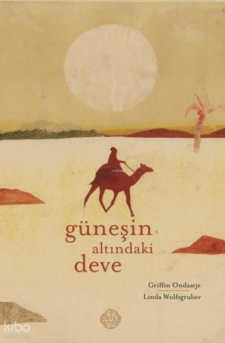 Güneşin Altındaki Deve Güneşin Altındaki Deve