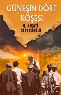 Güneşin Dört Köşesi - Bütün Eserleri 17 Bugünkü Türkiye Dizisi