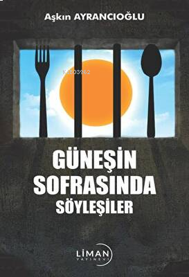 Güneşin Sofrasında Söyleşiler