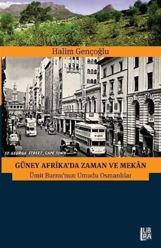 Güney Afrika'da Zaman ve Mekan; Ümit Burnu'nun Umudu Osmanlılar
