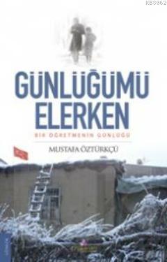 Günlüğümü Elerken; Bir Öğretmenin Günlüğü