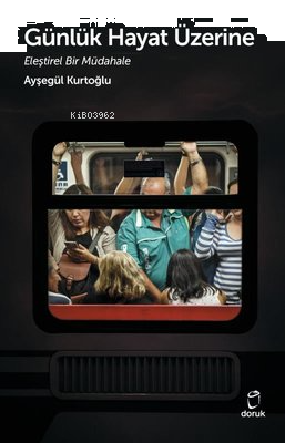 Günlük Hayat Üzerine Eleştirel Bir Müdahale