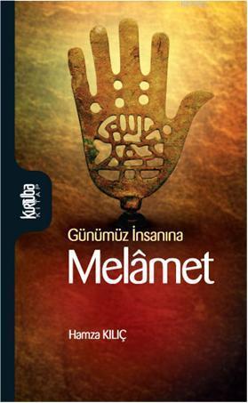 Günümüz İnsanına Melâmet
