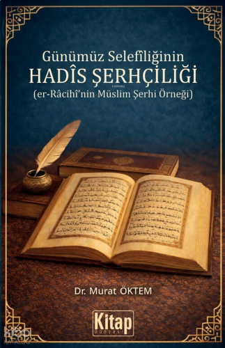 Günümüz Selefiliğinin Hadis Şerhçiliği;Er-Râcihî'nin Müslim Şerhi Örneği