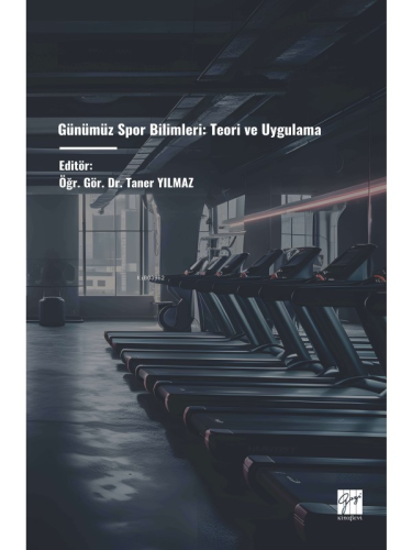 Günümüz Spor Bilimleri: Teori Ve Uygulama