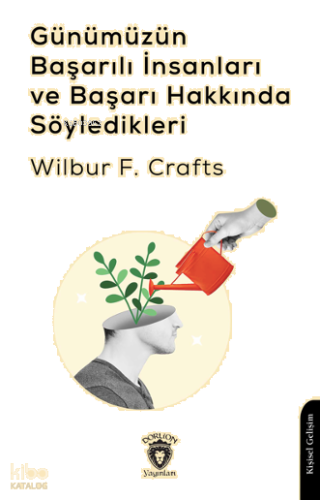 Günümüzün Başarılı İnsanları ve Başarı Hakkında Söyledikleri