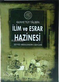 Gunyetüt Talibin İlim ve Esrar Hazinesi