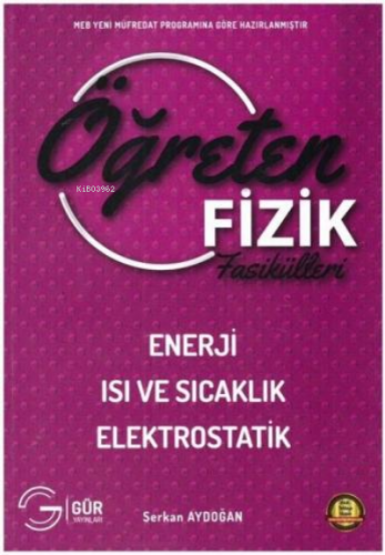 Gür Yayınları Öğreten Fizik Fasikülleri - Isı ve Sıcaklık Elektrostatik