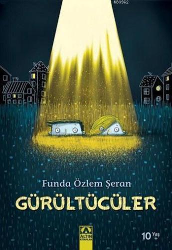 Gürültücüler; 10+ Yaş
