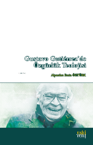 Gustavo Gutiérrez’de Özgürlük Teolojisi