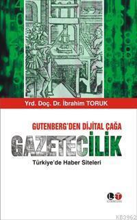 Gutenberg'den Dijital Çağa Gazetecilik; Türkiye'de Haber Siteleri