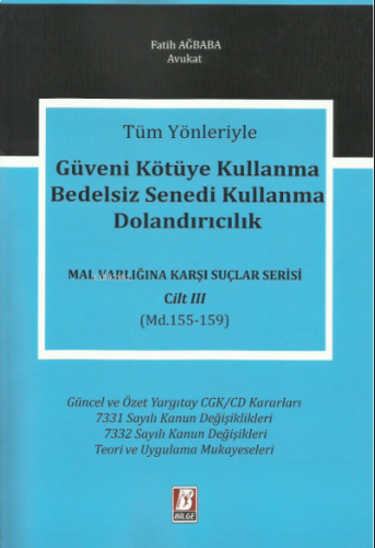 Güveni Kötüye Kullanma Bedelsiz Senedi Kullanma Dolandırıcılık (Md. 155 – 159)