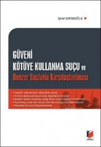 Güveni Kötüye Kullanma Suçu ve Benzer Suçlarla Karşılaştırılması