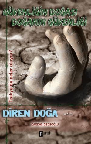 Güvenliğin Doğası Doğanın Güvenliği; Diren Doğa