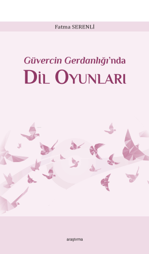 Güvercin Gerdanlığı’nda Dil Oyunları