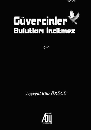 Güvercinler Bulutları İncitmez