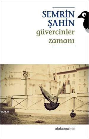 Güvercinler Zamanı; Zamanın tanığı öyküler