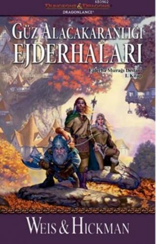 Güz Alacakaranlığı Ejderhaları; Ejderha Mızrağı Destanı 1.Kitap