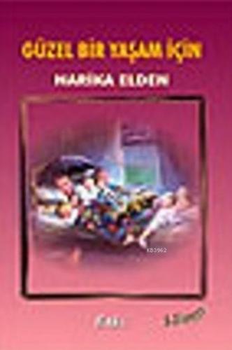 Güzel Bir Yaşam İçin