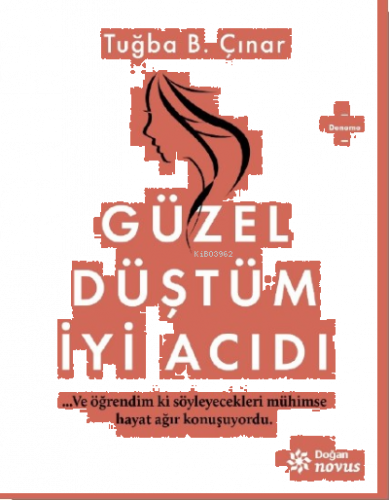 Güzel Düştüm İyi Acıdı