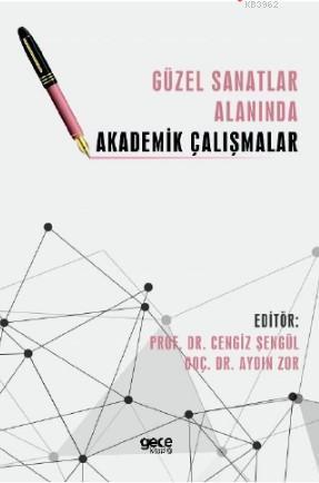 Güzel Sanatlar Alanında Akademik Çalışmalar
