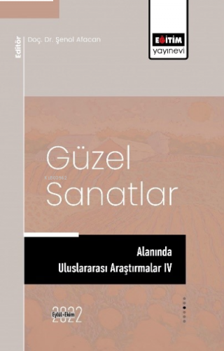 Güzel Sanatlar Alanında Araştırmalar IV