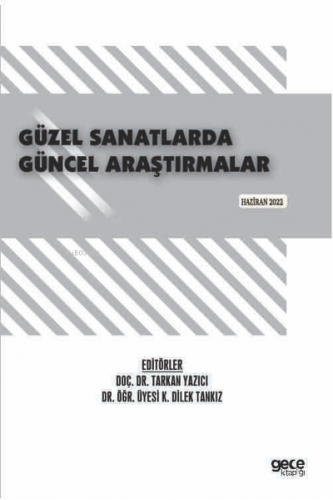 Güzel Sanatlarda Güncel Araştırmalar / Haziran 2022