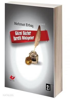 Güzel Sözler - İbretli Hikayeler